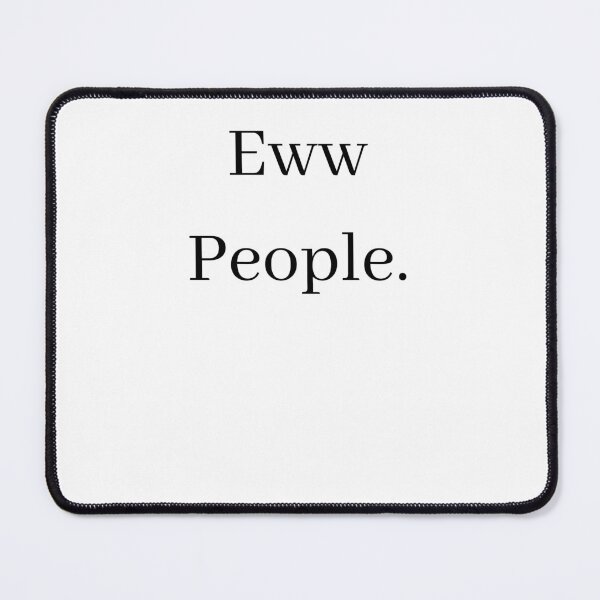Item preview, eww people designed and sold by Prettythings30.