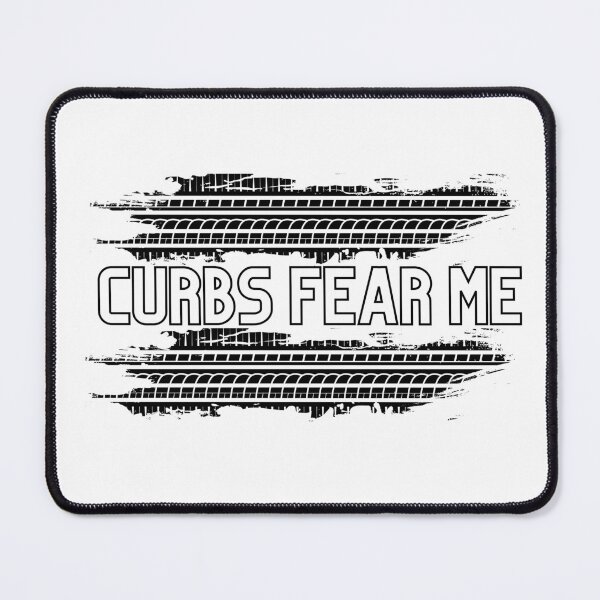 Item preview, Curbs fear me tire marks designed and sold by LightsOutSupply.