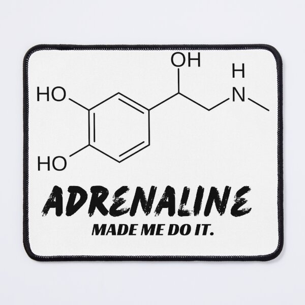 Item preview, Adrenaline Made Me Do It designed and sold by Blak-Sheep.