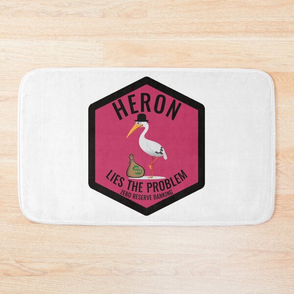 Item preview, Heron Lies The Problem Zero Reserve Banking designed and sold by designsmostfowl.