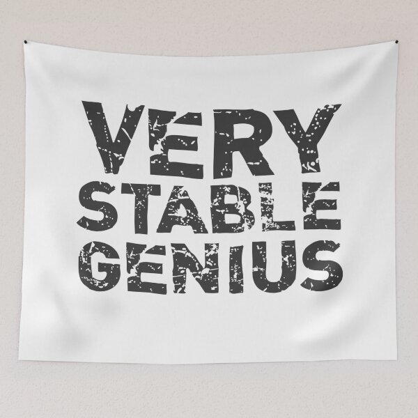 Item preview, VERY STABLE GENIUS designed and sold by starkle.