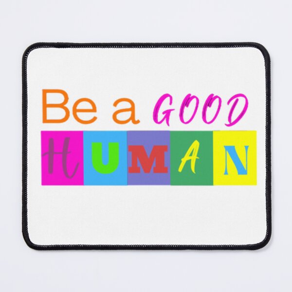 Item preview, Be a good human designed and sold by Acelle.