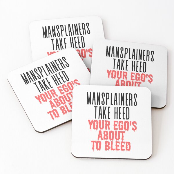Item preview, Mansplainers Take Heed Your Ego Is About to Bleed designed and sold by TrippyHistory.