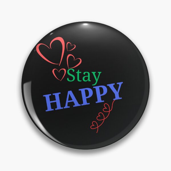 Item preview, STAY HAPPY designed and sold by Kezmich Works.