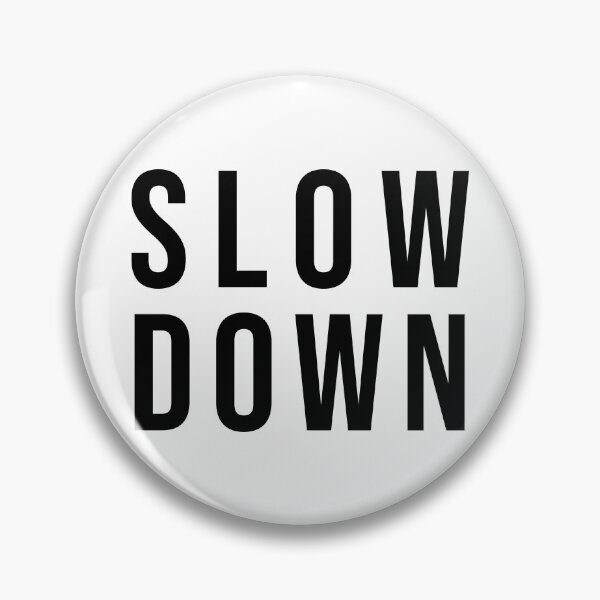 Item preview, Slow Down designed and sold by Texterns.
