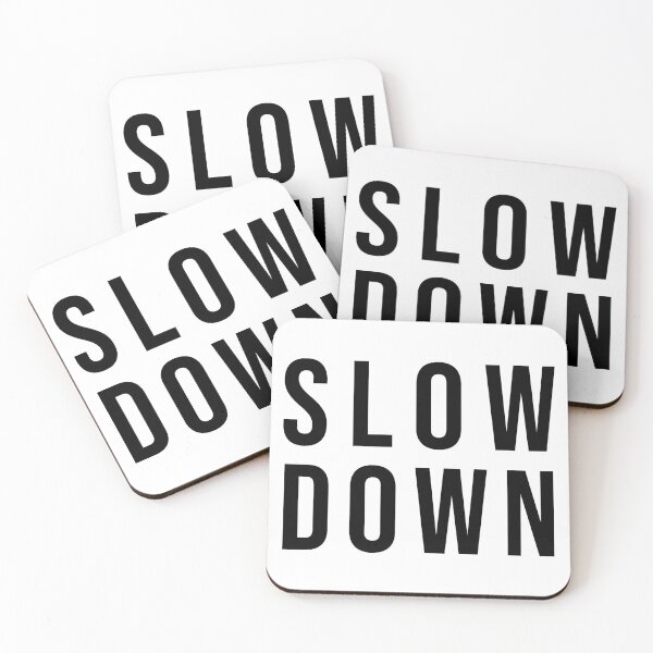 Item preview, Slow Down designed and sold by Texterns.