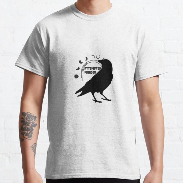 Attempted Murder Crows & Ravens Funny Crow Shirt Birds Shirt