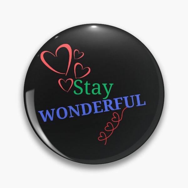 Item preview, STAY WONDERFUL designed and sold by Kezmich Works.