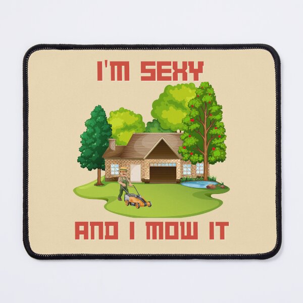 Item preview, I’m Sexy and I Mow it - Riding Mower designed and sold by emoney14.
