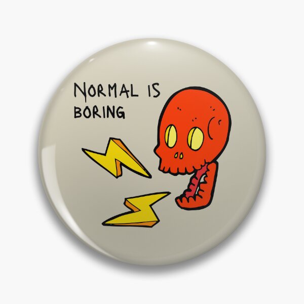 Item preview, Normal is boring designed and sold by GabyDark.