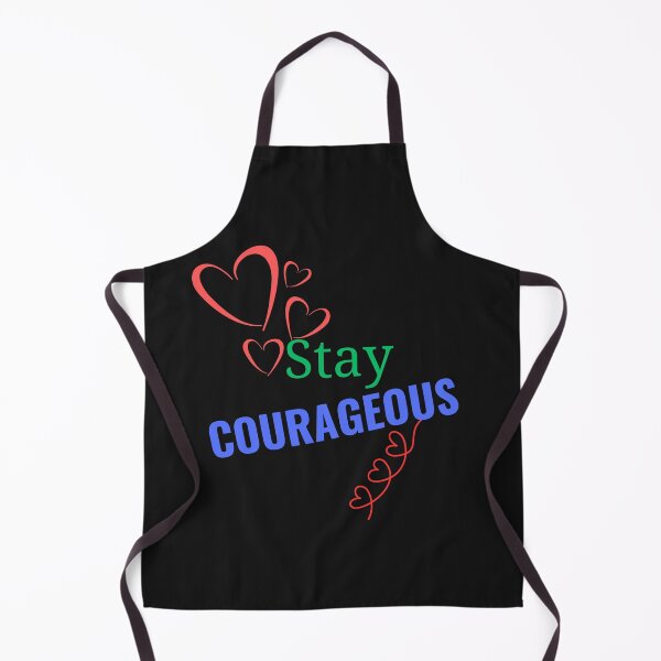 Item preview, STAY COURAGEOUS designed and sold by Kezmich Works.