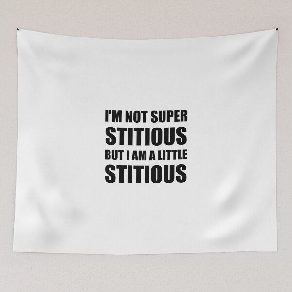 Item preview, Not Superstitious But Little Stitious designed and sold by TheBestStore.