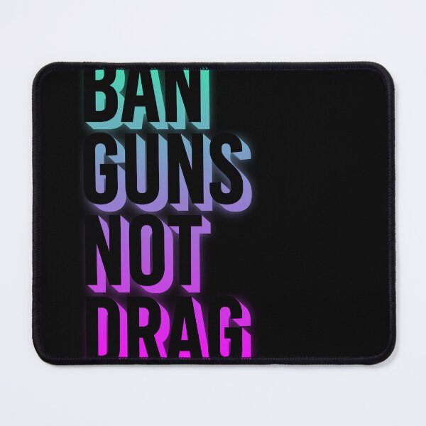 Item preview, Ban Guns Not Drag designed and sold by MaisonDeNo.