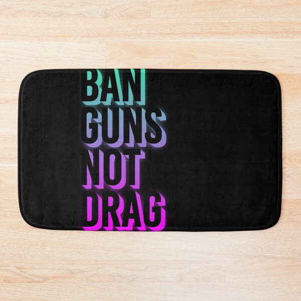 Item preview, Ban Guns Not Drag designed and sold by MaisonDeNo.