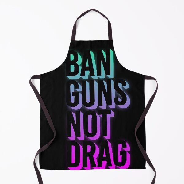 Item preview, Ban Guns Not Drag designed and sold by MaisonDeNo.