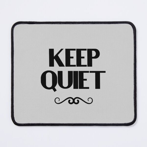 Item preview, Keep Quiet - Bold Text designed and sold by Chubuter.