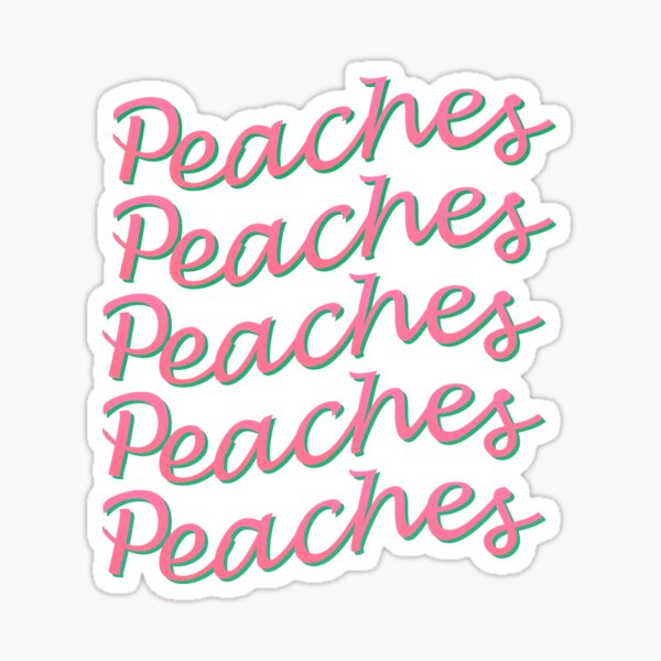 Peaches Lyrics Stickers for Sale