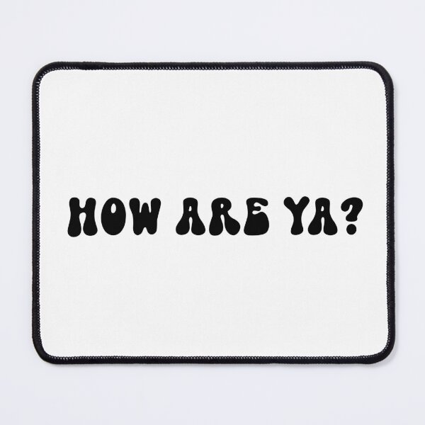 Item preview, how are ya? designed and sold by EpicCreation.
