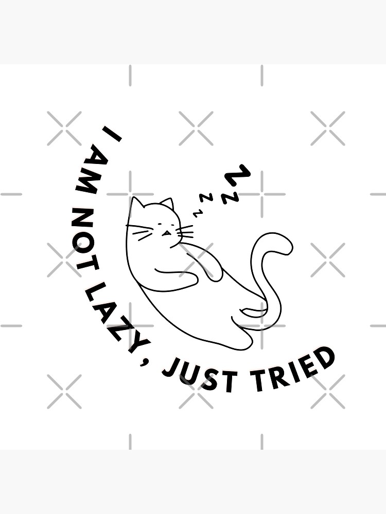 Disover Cute Cat - I am not Lazy, Just Tired Premium Matte Vertical Poster