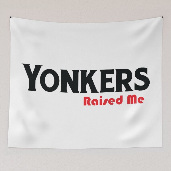 Item preview, Yonkers Raised Me New York Raised Me designed and sold by ProjectX23.