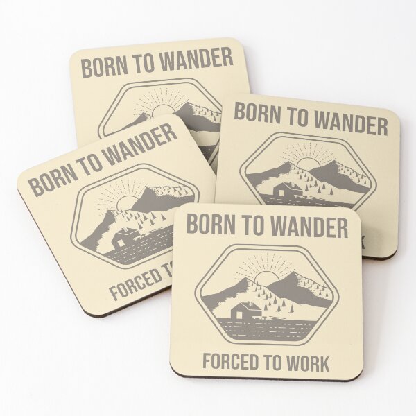 Item preview, Born to Wander, Forced to Work designed and sold by Monskyart.