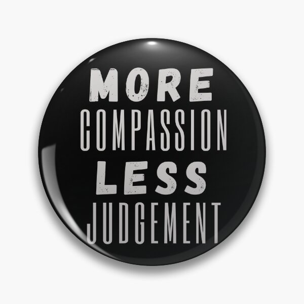 Item preview, More Compassion Less Judgment designed and sold by SpeakLifeHQ.