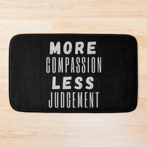 Item preview, More Compassion Less Judgment designed and sold by SpeakLifeHQ.