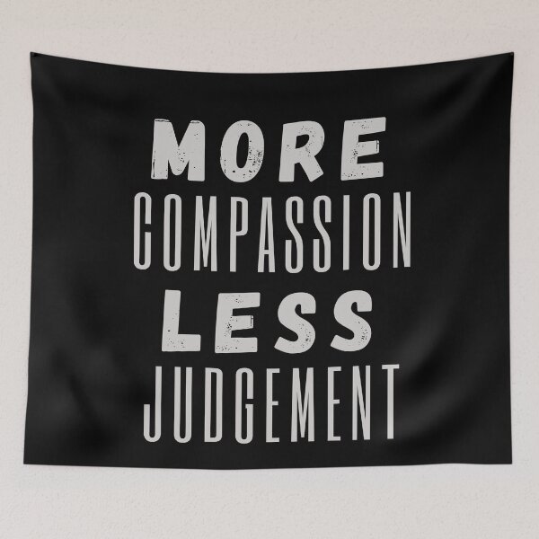 Item preview, More Compassion Less Judgment designed and sold by SpeakLifeHQ.