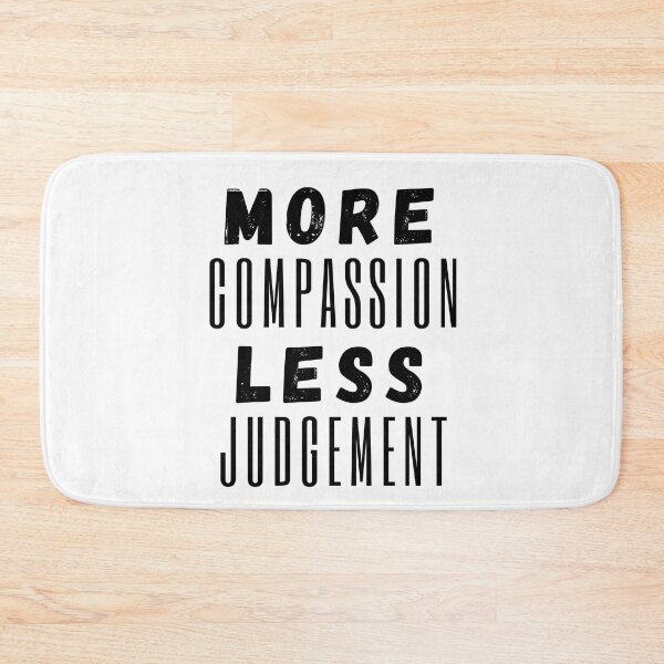 Item preview, More Compassion Less Judgment designed and sold by SpeakLifeHQ.