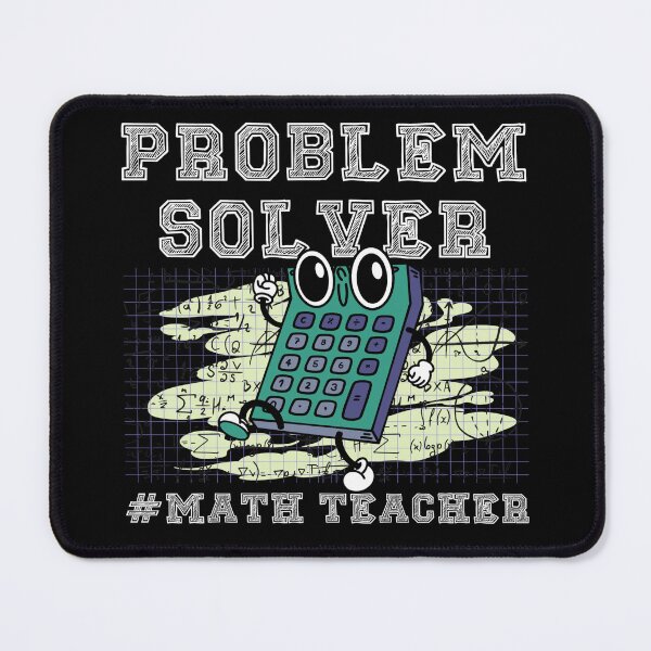 Item preview, PROBLEM SOLVER #MATH TEACHER - FUNNY MATH designed and sold by KatisDesign.