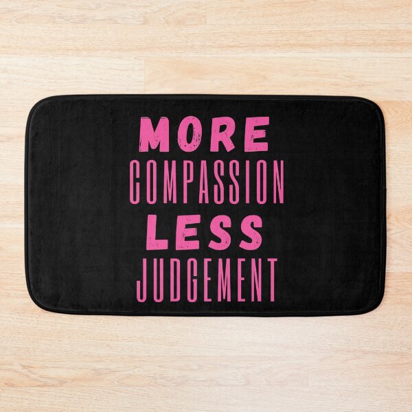 Item preview, More Compassion Less Judgment designed and sold by SpeakLifeHQ.