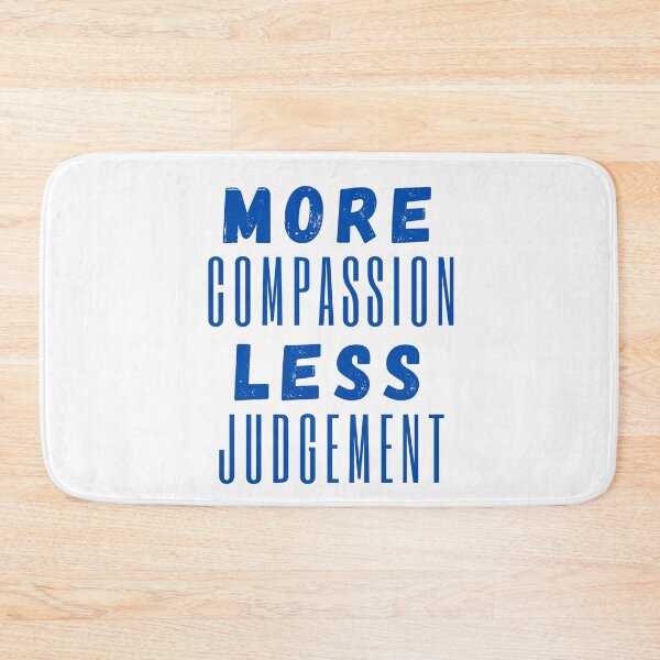Item preview, More Compassion Less Judgment designed and sold by SpeakLifeHQ.