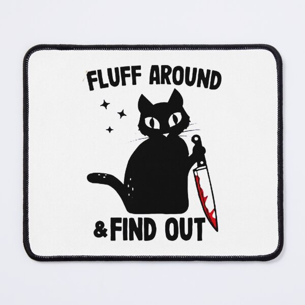 Item preview, Fluff Around and Find Out designed and sold by laviosmero.
