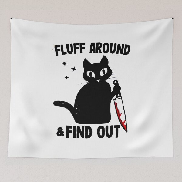Item preview, Fluff Around and Find Out designed and sold by laviosmero.