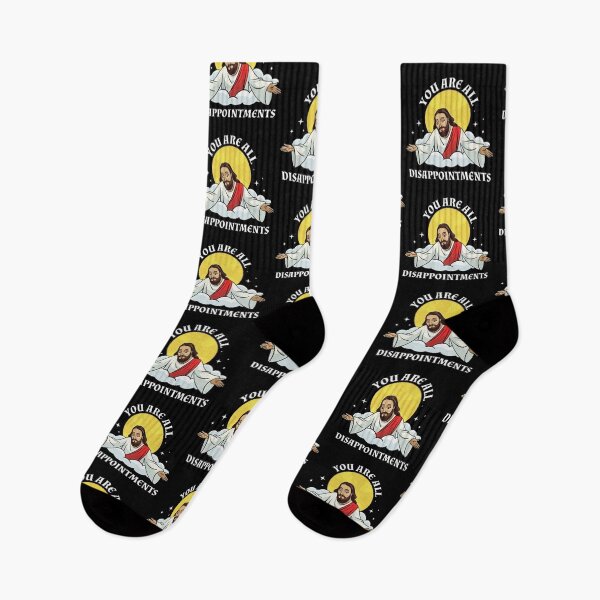 Item preview, Jesus Christ Meme You Are All Disappointments designed and sold by laviosmero.
