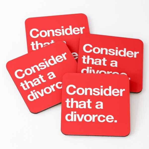 Item preview, "Consider that a divorce" Movie Quote Design (white) designed and sold by Popvetica.