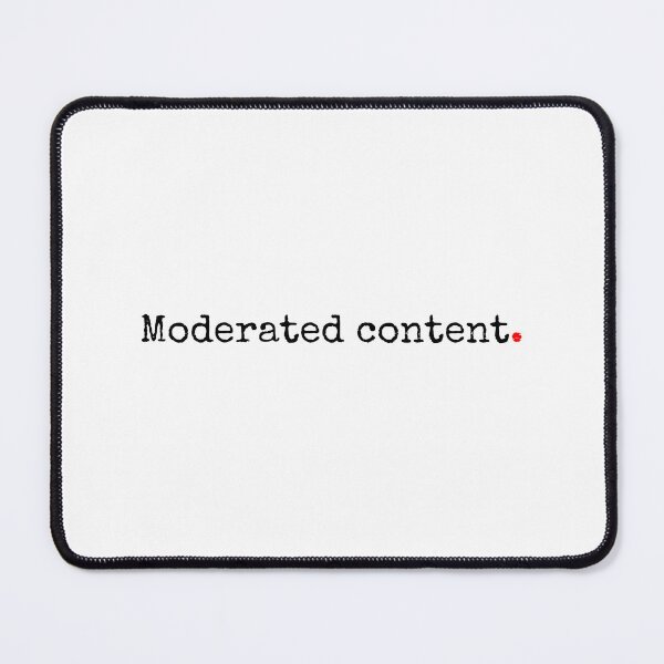 Item preview, Moderated Content designed and sold by SW-WordWarThree.