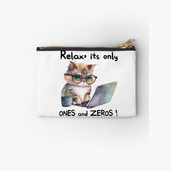 Item preview, Relax its only ones and zeros designed and sold by TheAnimalZ00.