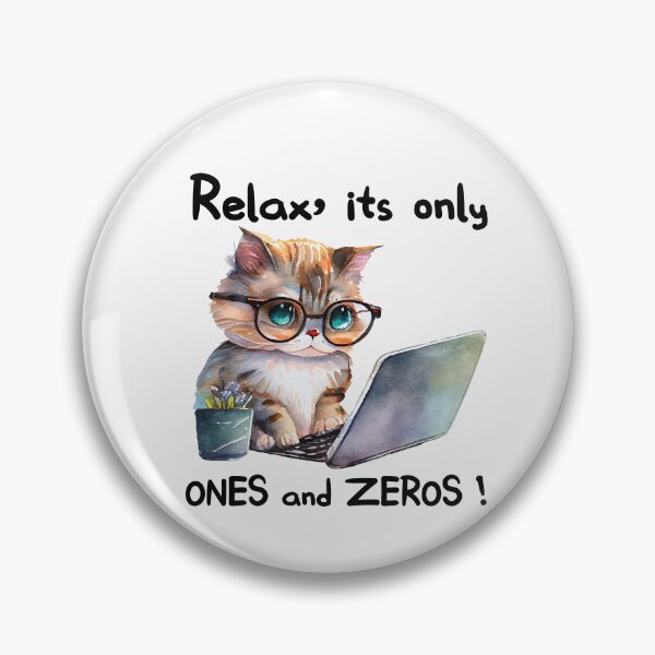 Item preview, Relax its only ones and zeros designed and sold by TheAnimalZ00.