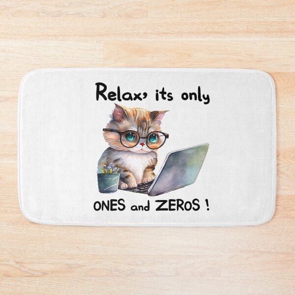 Item preview, Relax its only ones and zeros designed and sold by TheAnimalZ00.