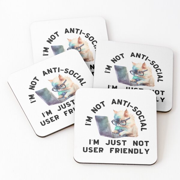 Item preview, I'm Not Anti-Social I'm Just Not User Friendly designed and sold by TheAnimalZ00.