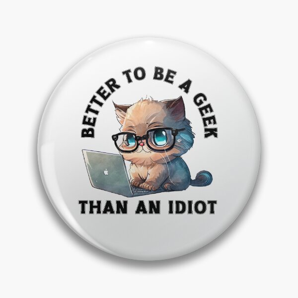 Item preview, Better To Be A Geek Than An Idiot designed and sold by TheAnimalZ00.