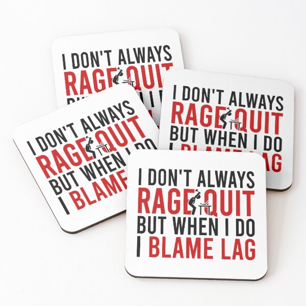 Item preview, I don't always rage quit but when i do i blame lag designed and sold by Bigilyy.