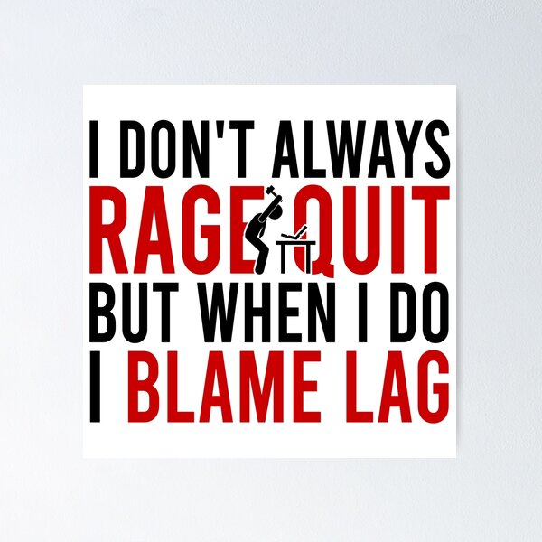 Rage-quit, Lag and Noob - Set de poster