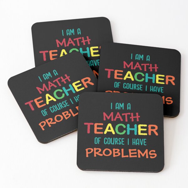 Item preview, I AM A MATH TEACHER OF COURSE I HAVE PROBLEMS - FUNNY MATH designed and sold by KatisDesign.