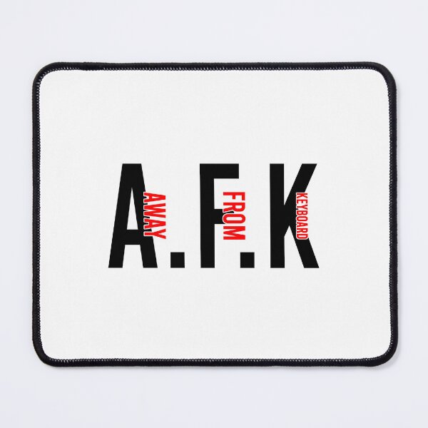 Item preview, AFK - away from keyboard designed and sold by Bigilyy.