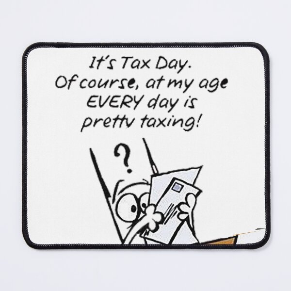Item preview, It’s Tax Day. designed and sold by Fersworks Bar. ⭐⭐⭐⭐⭐.