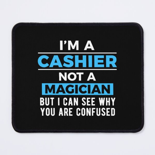 Item preview, Cashier Cashiering Joke designed and sold by NestaReign.