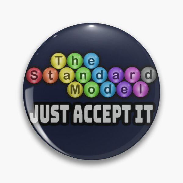 Item preview, The Standard Model - Just Accept It designed and sold by Fanarchist.