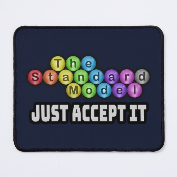 Item preview, The Standard Model - Just Accept It designed and sold by Fanarchist.